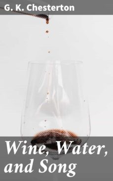 wine, water, and song (ebook)-g.k. chesterton-4057664609656
