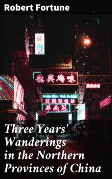 three years' wanderings in the northern provinces of china (ebook)-4057664619556
