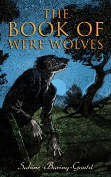 the book of were-wolves (ebook)-sabine baring gould-4064066386856