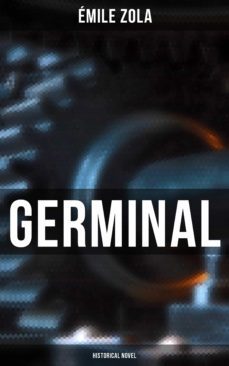 germinal (historical novel) (ebook)-emile zola-4064066396756