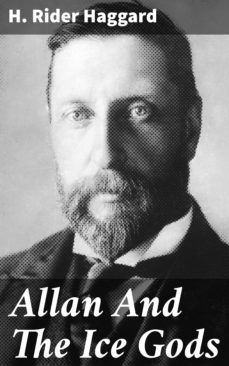allan and the ice gods (ebook)-h. rider haggard-4066338050656