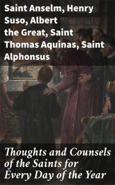 thoughts and counsels of the saints for every day of the year (ebook)-saint anselm-henry suso-albert the great-4066338112156