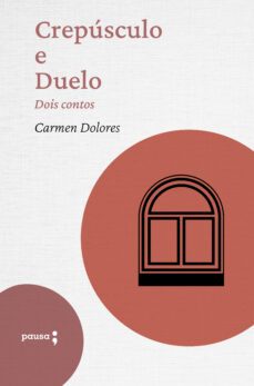 crepúsculo e duelo - dois contos de carmen dolores (ebook)-carmen dolores-4066339320956