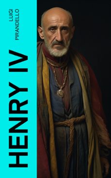 henry iv (ebook)-luigi pirandello-4066339570856