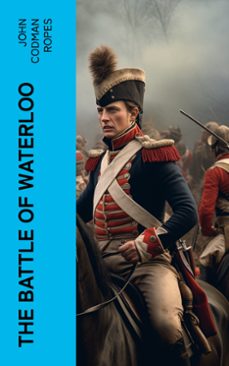 the battle of waterloo (ebook)-john codman ropes-4066339571556