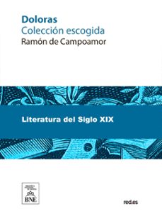 doloras coleccion escogida de las publicadas por ramon de campoamor (ebook)-ramon de campoamor-4099995482256
