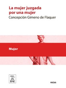 la mujer juzgada por una mujer (ebook)-concepción gimeno de flaquer-4099995488456