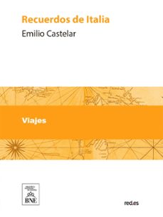 recuerdos de italia (ebook)-emilio castelar-4099995626056