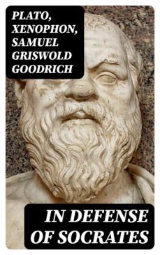 in defense of socrates (ebook)-samuel griswold goodrich-8596547004356