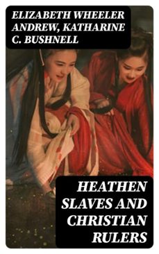 heathen slaves and christian rulers (ebook)-elizabeth wheeler andrew-8596547237556