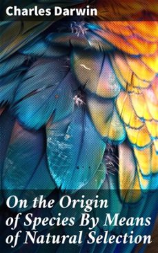 on the origin of species by means of natural selection (ebook)-charles darwin-8596547511656