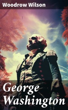 george washington (ebook)-woodrow wilson-8596547670056