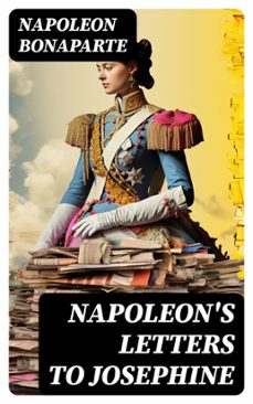 napoleon's letters to josephine (ebook)-napoleon bonaparte-8596547727156