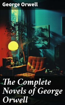 the complete novels of george orwell (ebook)-george orwell-8596547772156