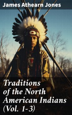 traditions of the north american indians (vol. 1-3) (ebook)-8596547776956