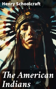 the american indians (ebook)-henry schoolcraft-8596547778356