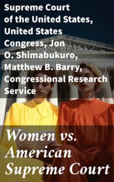 women vs. american supreme court (ebook)-supreme court of the united states-united states congress-jon o. shimabukuro-8596547789956