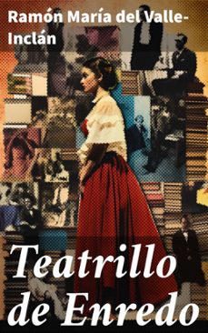 teatrillo de enredo (ebook)-ramon maria del valle inclan-8596547827856