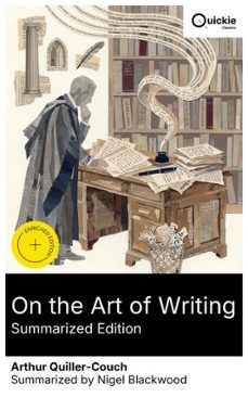 on the art of writing (summarized edition) (ebook)-arthur quiller-couch-8596547881056