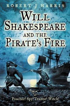 will shakespeare and the pirates fire (ebook)-robert j. harris-9780007359356