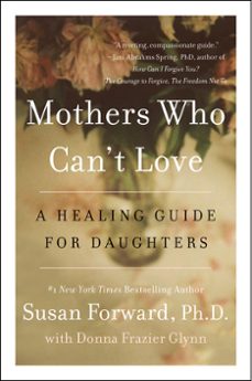 mothers who can't love (ebook)-susan forward-donna frazier glynn-9780062204356