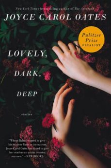 lovely, dark, deep: stories-joyce carol oates-9780062356956
