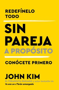 single on purpose \ sin pareja a propósito (ebook)-john kim-9780063068056