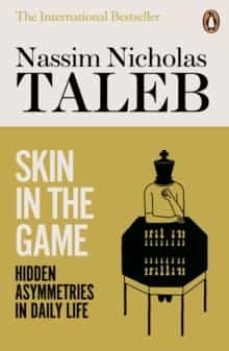 skin in the game: hidden asymmetries in daily life-nassim nicholas taleb-9780141982656