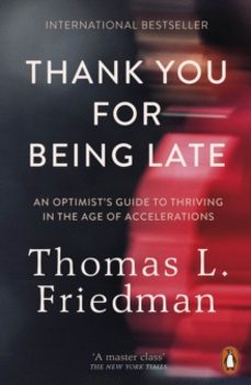 thank you for being late-thomas l. friedman-9780141985756
