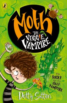 moth the veggie vampire (ebook)-dotty sutton-9780241768556
