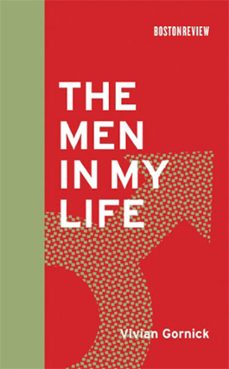 the men in my life (ebook)-vivian gornick-9780262260756