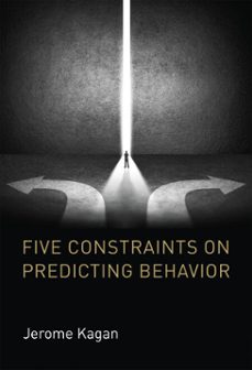five constraints on predicting behavior (ebook)-jerome kagan-9780262341356