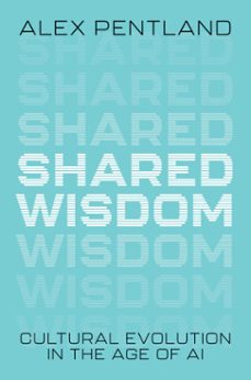 shared wisdom (ebook)-alex pentland-9780262385756