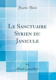 le sanctuaire syrien du janicule (classic reprint)-9780267088256