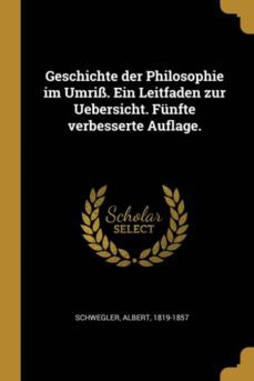 geschichte der philosophie im umriss ein leitfaden zur uebersicht funfte verbesserte auflage-9780274872756
