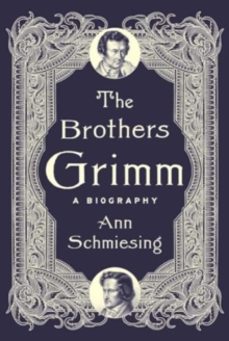 the brothers grimm-ann schmiesing-9780300221756