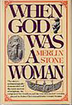when god was a woman (ebook)-merlin stone-9780307816856
