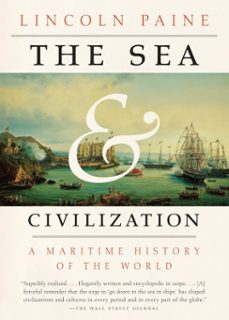 the sea and civilization (ebook)-lincoln paine-9780307962256