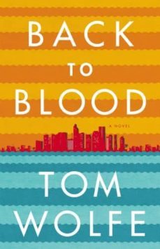 back to blood-tom wolfe-9780316247856
