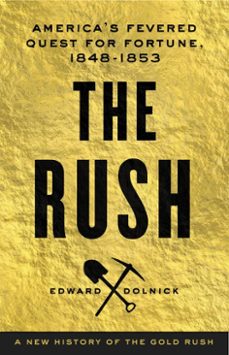 the rush (ebook)-edward dolnick-9780316280556