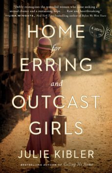 home for erring and outcast girls (ebook)-julie kibler-9780451499356