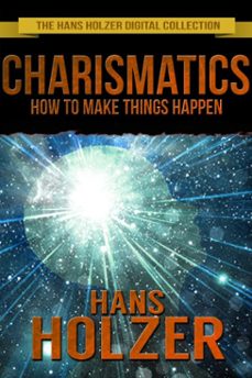 charismatics: how to make things happen (ebook)-hans holzer-9780463024256