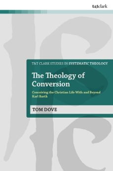 the theology of conversion-tom dove-9780567729156
