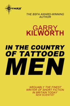 in the country of tattooed men (ebook)-garry kilworth-9780575114456