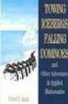 towing icebergs, falling dominoes, and other adventures in applie d mathematics-robert b. banks-9780691102856