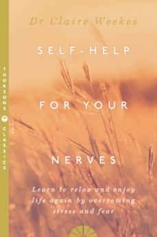 self-help for your nerves-dr. claire weekes-9780722531556