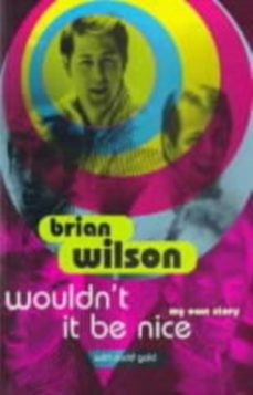 wouldnt it be nice-brian wilson-9780747531456
