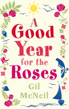 a good year for the roses (ebook)-gil mcneil-9780751557756