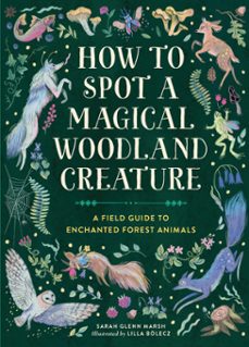 how to spot a magical woodland creature (ebook)-sarah glenn marsh-9780762488056