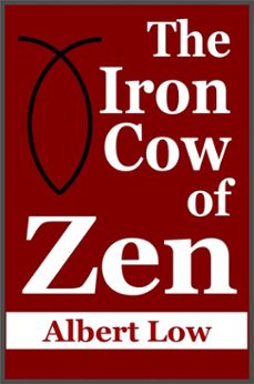 the iron cow of zen (ebook)-albert low-9780986631856